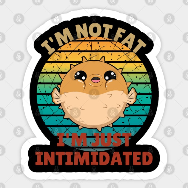 I'm Not Fat I'm Just Intimidated Funny Pufferfish Sticker by Brookcliff